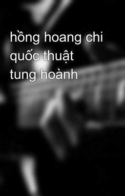 hồng hoang chi quốc thuật tung hoành 