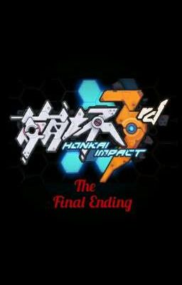 Honkai impact 3:The Final Ending !
