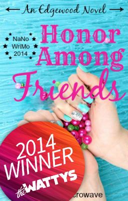 Honor Among Friends (NaNoWriMo14)