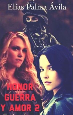 Honor Guerra y Amor 2 (Clexa G!P)