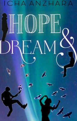 HOPE & DREAMS