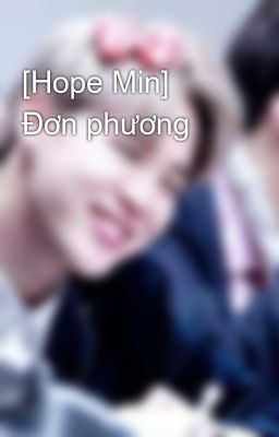 [Hope Min] Đơn phương