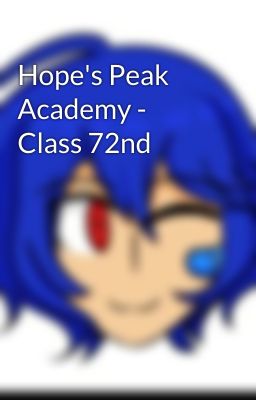 Hope's Peak Academy - Class 72nd