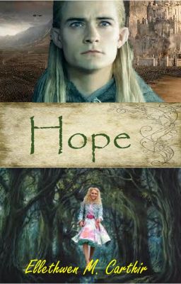 Hope (Sequel to Promises: A LOTR/Legolas Love Story)