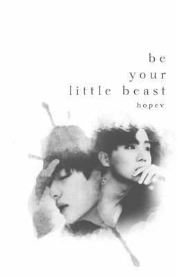 [HopeV] Be your little beast