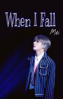 [HopeV] When I Fall