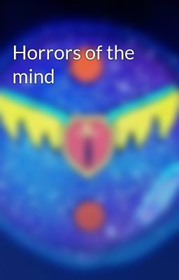 Horrors of the mind