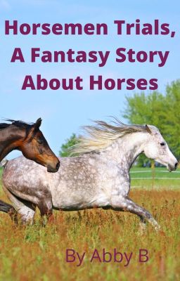 Horsemen Trials, A Fantasy Story about Horses