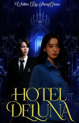 Hotel DeLuna®|| Jimin X Reader||🔞