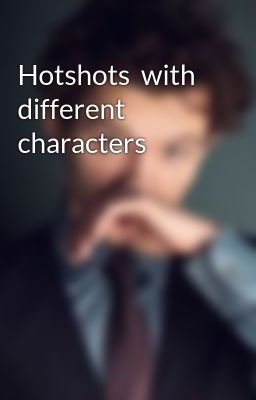 Hotshots  with different characters