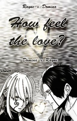 -' How  feel the love? '-   (rayne x domina)