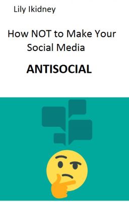 How not to make Your Social Media ANTISOCIAL