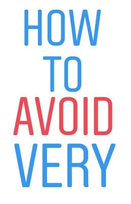 how to avoid very ,Too Much (English grammar rules book) Tips