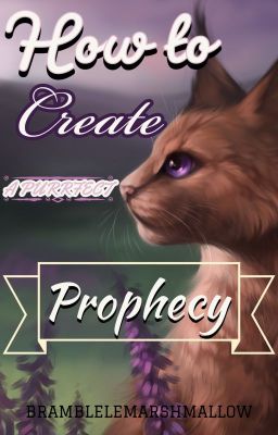 How to Create a Purrfect Prophecy