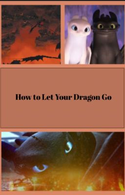 How to Let Your Dragon Go