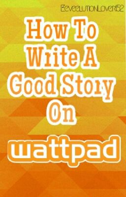 How To Make A Good Story On Wattpad