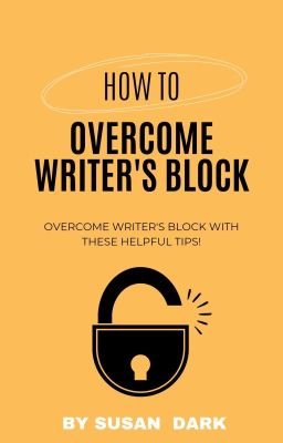 How To Overcome Writers Block