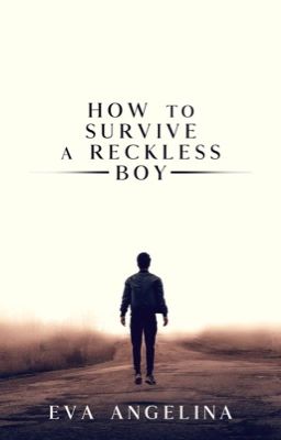 How to Survive a Reckless Boy