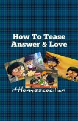 How to Tease Answer & Love