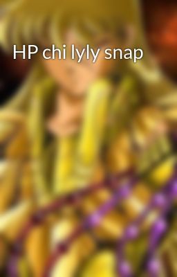 HP chi lyly snap