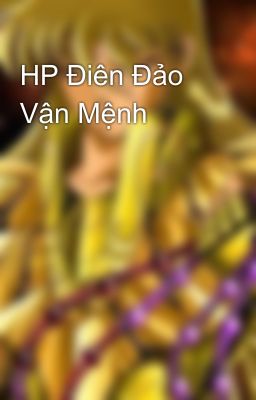 HP Điên Đảo Vận Mệnh