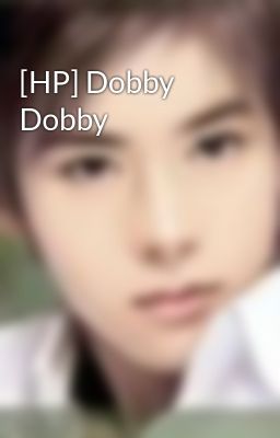 [HP] Dobby Dobby