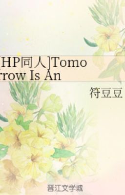 [HP đồng nhân Hoàn] [Snarry] Tomorrow is another day