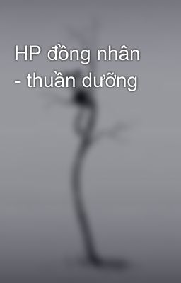 HP đồng nhân - thuần dưỡng