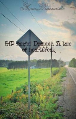 [HP fanfic] Drapple: A tale of heartbreak