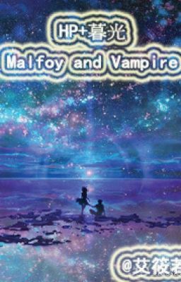 [HP+ Twilight] Malfoy and Vampire