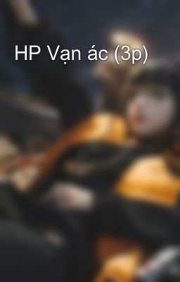 HP Vạn ác (3p)