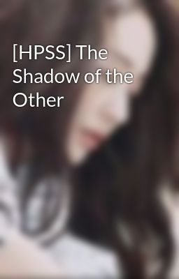 [HPSS] The Shadow of the Other