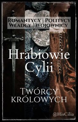 Hrabiowie Cylii. Twórcy królowych. Biografia