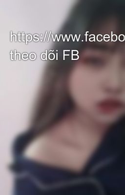 https://www.facebook.com/tina.linh.7568**Link theo dõi FB