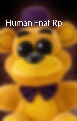 Human Fnaf Rp