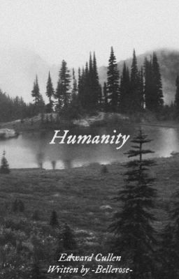 Humanity - Edward Cullen