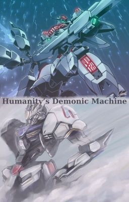 Humanity's Demonic Machine (Gundam Book 2: Side Story)