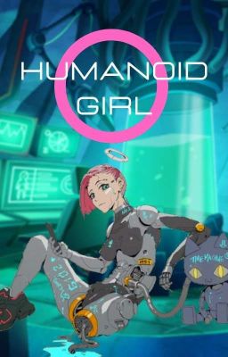 Humanoid Girl ©