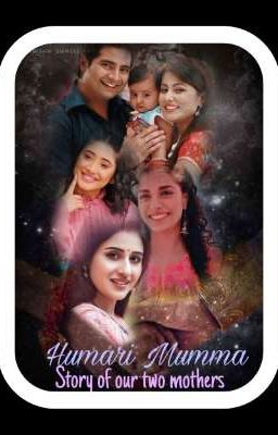 Humari Mumma ~ Story of our Two Mothers 