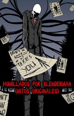 Humillados por Slenderman (Mitos Originales)