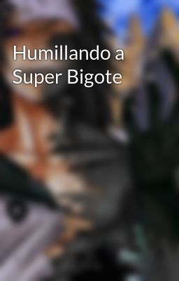 Humillando a Super Bigote