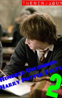 Hundred Uncommon Harry Potter Facts 2