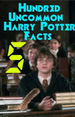 Hundred Uncommon Harry Potter Facts 5