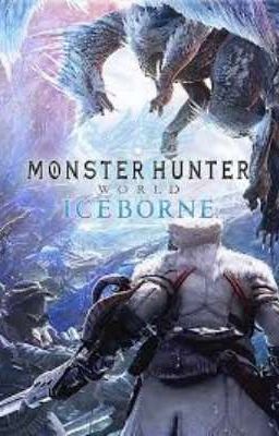 Hunt Or Be Hunted- A Monster Hunter World:Iceborne Roleplay