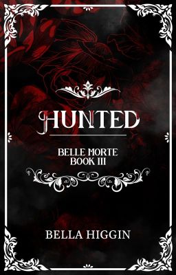 Hunted (Belle Morte Book 3)