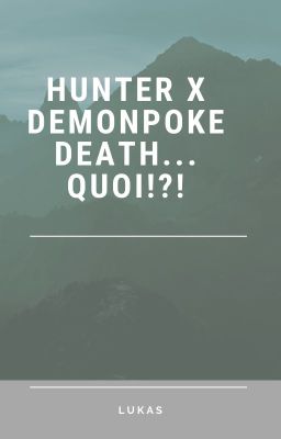 Hunter x DemonPokeDeath... QUOI !?!