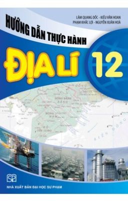 Hướng dẫn thực hành Địa Lí 12