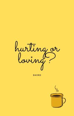 Hurting or Loving?