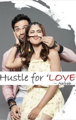 Hustle For Love |COMPLETE| MaNan Fiction