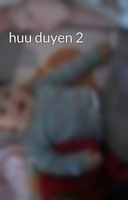 huu duyen 2